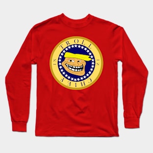 Troll in Chief Long Sleeve T-Shirt